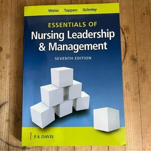 “Essentials of Nursing Leadership & Management” Textbook